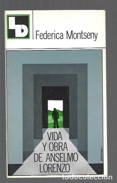 books: VIDA Y OBRA DE ANSELMO LORENZO - MONTSENY, FEDERICA