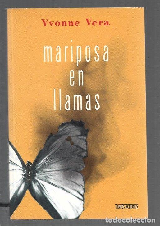 Libros: MARIPOSA EN LLAMAS - VERA, YVONNE - Foto 1
