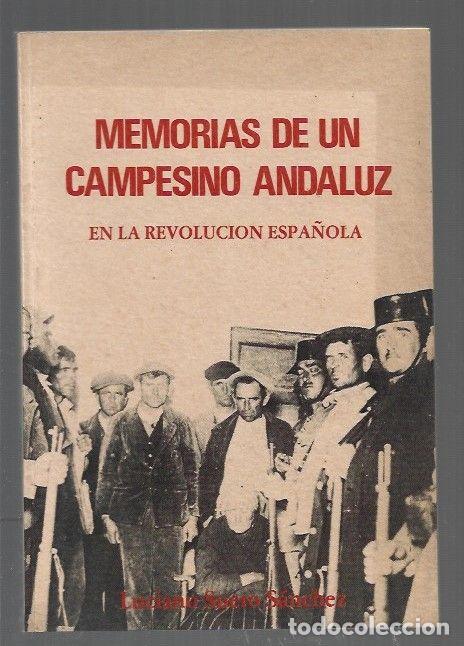 books: MEMORIAS DE UN CAMPESINO ANDALUZ EN LA REVOLUCION ESPA&Ntilde;OLA - SUERO SERRANO, LUCIANO