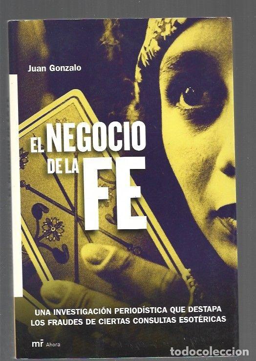 Libros: NEGOCIO DE LA FE - EL - GONZALO, JUAN - Foto 1