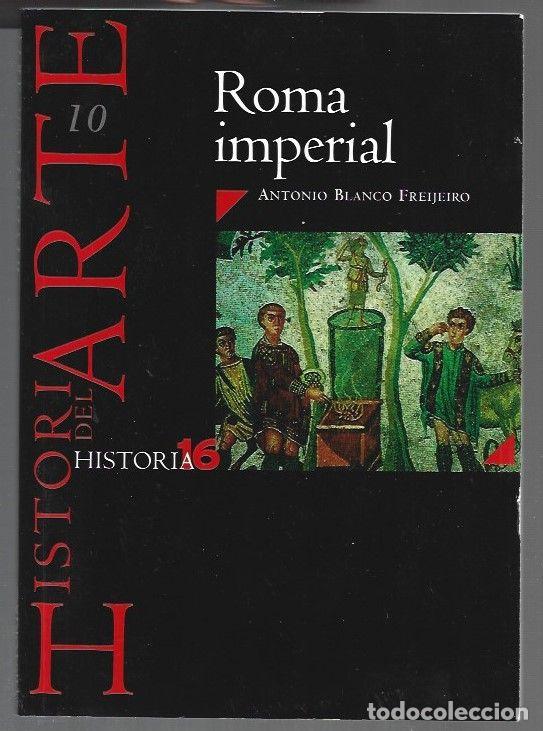 B&uuml;cher: HISTORIA DEL ARTE 10: ROMA IMPERIAL - BLANCO FREIJEIRO, ANTONIO