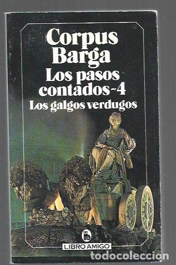 B&uuml;cher: GALGOS VERDUGOS - LOS. LOS PASOS CONTADOS 4 - BARGA, CORPUS