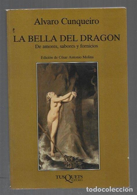 Livros em segunda m&atilde;o: BELLA DEL DRAGON - LA. DE AMORES, SABORES Y FORNICIOS - CUNQUEIRO, ALVARO