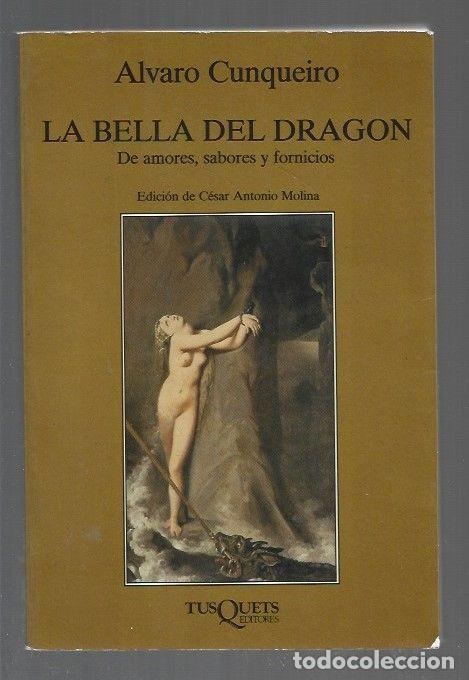 Livros em segunda m&atilde;o: BELLA DEL DRAGON - LA. DE AMORES, SABORES Y FORNICIOS - CUNQUEIRO, ALVARO