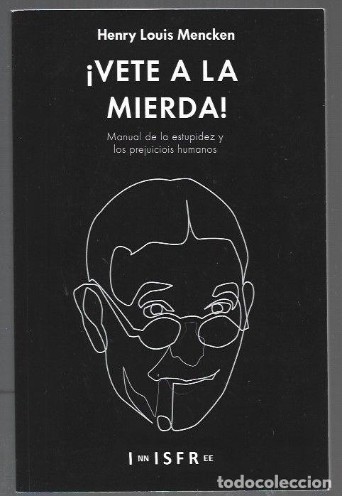 Livros em segunda m&atilde;o: &iexcl;VETE A LA MIERDA! - MENCKEN, HENRY LOUIS