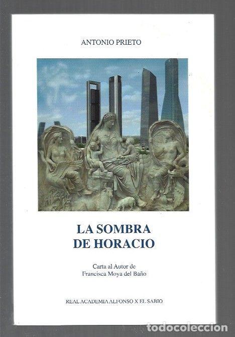 Libros: SOMBRA DE HORACIO - LA - PRIETO, ANTONIO - Foto 1