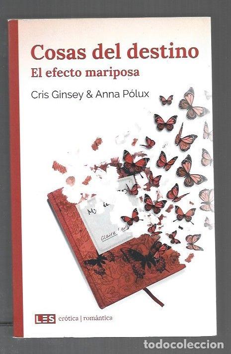 books: COSAS DEL DESTINO: EL EFECTO MARIPOSA - GINSEY, CRIS Y ANNA POLUX