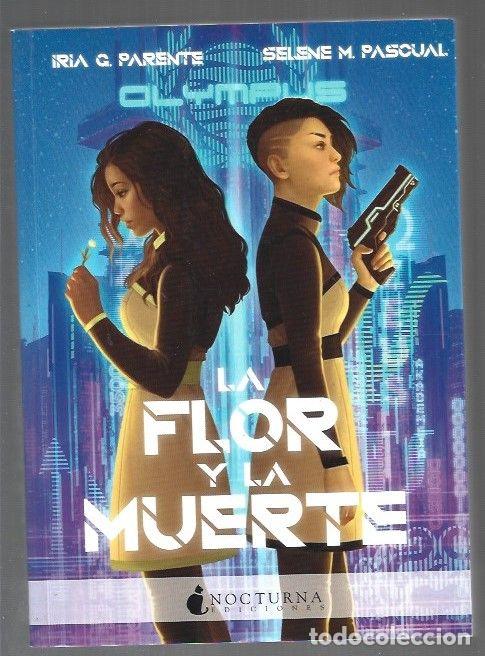 books: FLOR Y LA MUERTE - LA - PARENTE, IRIA G. Y SELENE M. PASCUAL