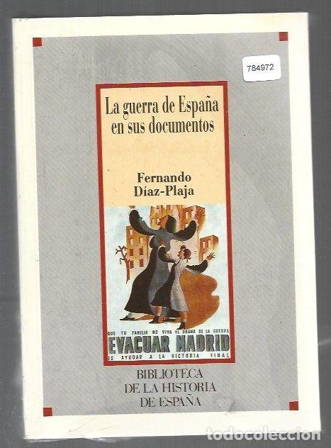 Libros: GUERRA DE ESPA&Ntilde;A EN SUS DOCUMENTOS - LA - DIAZ-PLAJA, FERNANDO