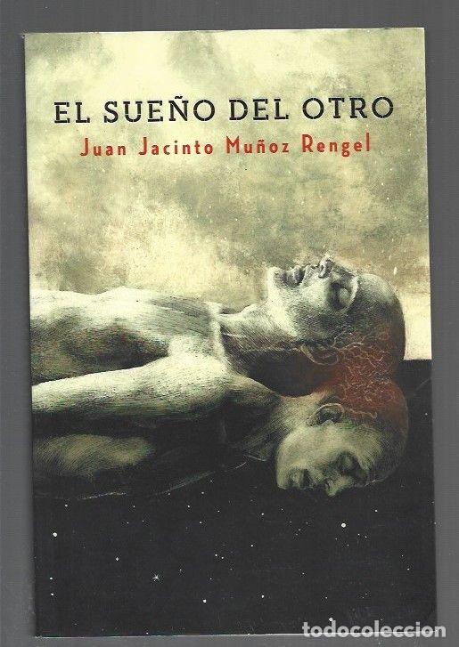B&uuml;cher: SUE&Ntilde;O DEL OTRO - EL - MU&Ntilde;OZ RENGEL, JUAN JACINTO