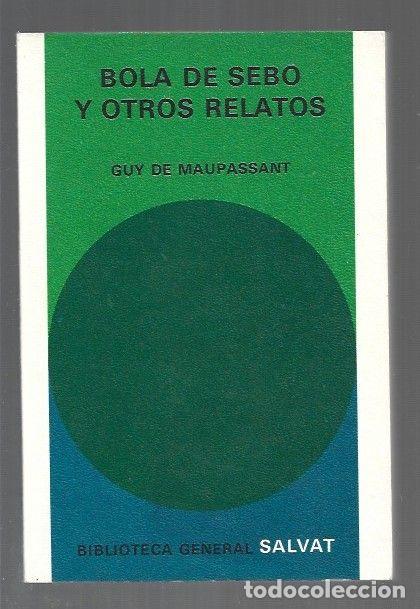 B&uuml;cher: BOLA DE SEBO Y OTROS RELATOS - MAUPASSANT, GUY DE