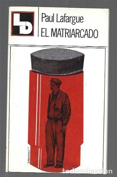 B&uuml;cher: MATRIARCADO - EL. ESTUDIOS SOBRE EL ORIGEN DE LA FAMILIA - LAFARGUE, PAUL