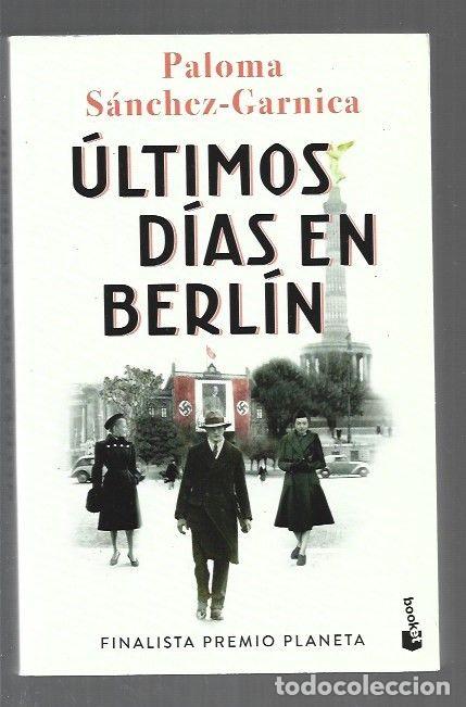 B&uuml;cher: ULTIMOS DIAS EN BERLIN - SANCHEZ-GARNICA, PALOMA
