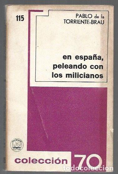 B&uuml;cher: EN ESPA&Ntilde;A, PELEANDO CON LOS MILICIANOS - TORRIENTE-BRAU, PABLO DE LA