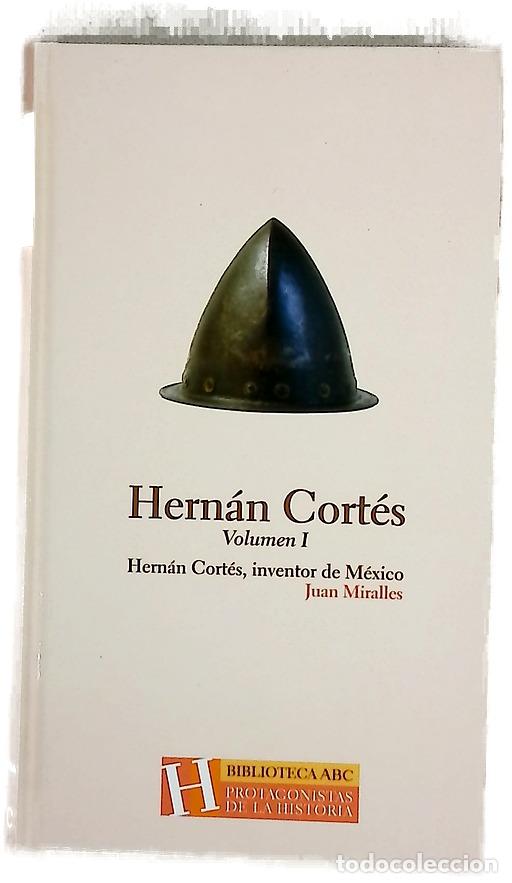Libros: Hern&aacute;n Cort&eacute;s, volumen I - Miralles, Juan
