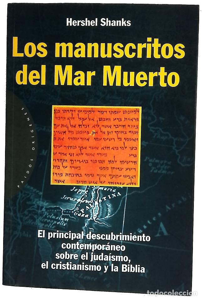Libros: Los manuscritos del Mar Muerto el principal descubrimiento contempor&aacute;neo sobre el juda&iacute;smo, el cr...
