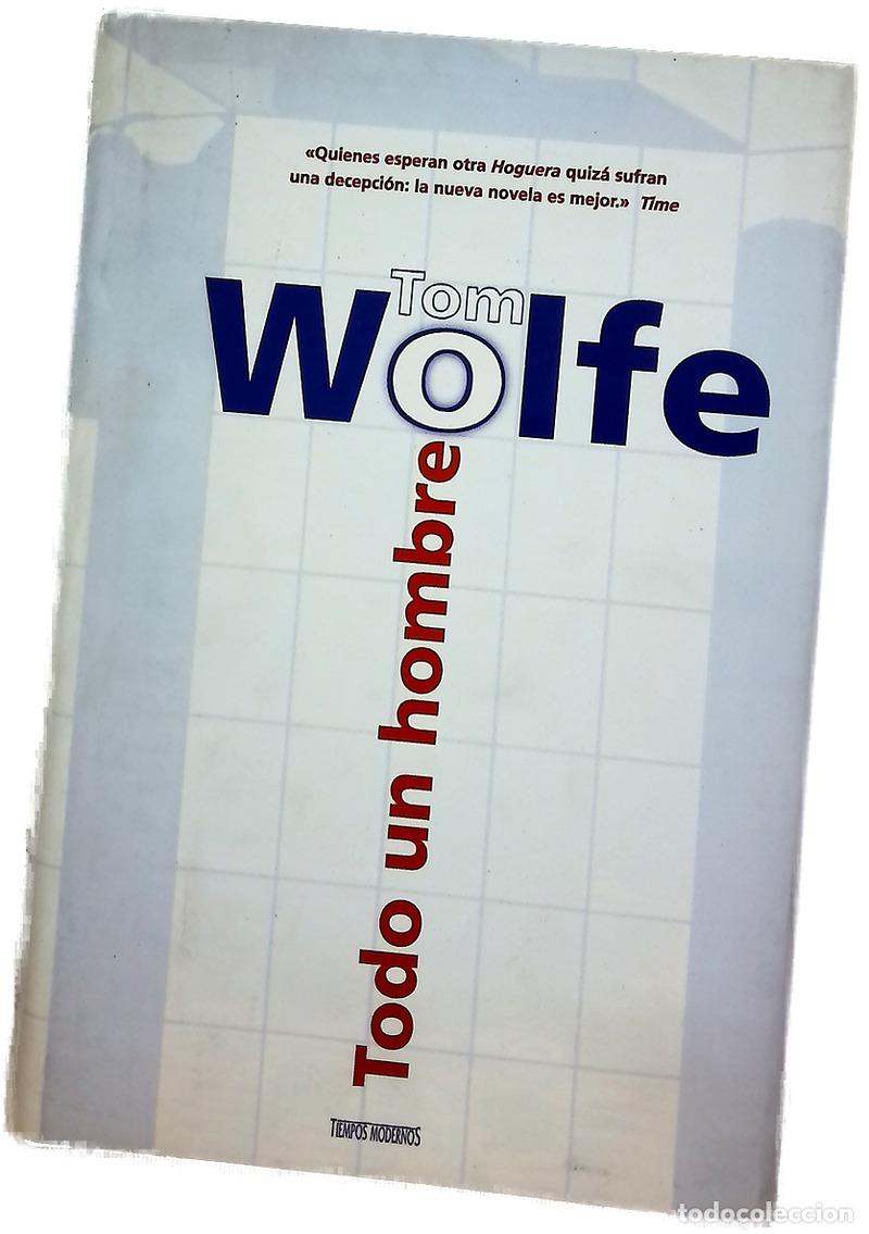 Libros: Todo un hombre - Wolfe, Tom