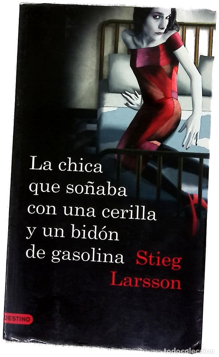 Libros: La chica que so&ntilde;aba con una cerilla y un bid&oacute;n de gasolina