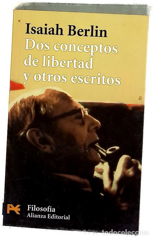Libros: Dos conceptos de libertad ; El fin justifica los medios ; Mi trayectoria intelectual