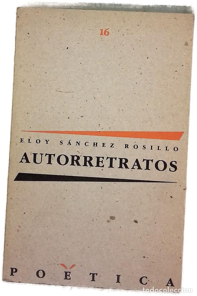 Libros: Autorretratos - S&aacute;nchez Rosillo, Eloy