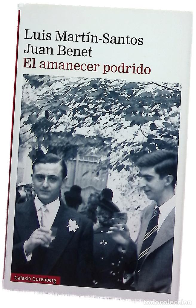 Livres: El amanecer podrido - Mart&iacute;n-Santos, Luis; Benet, Juan; Jal&oacute;n, Mauricio