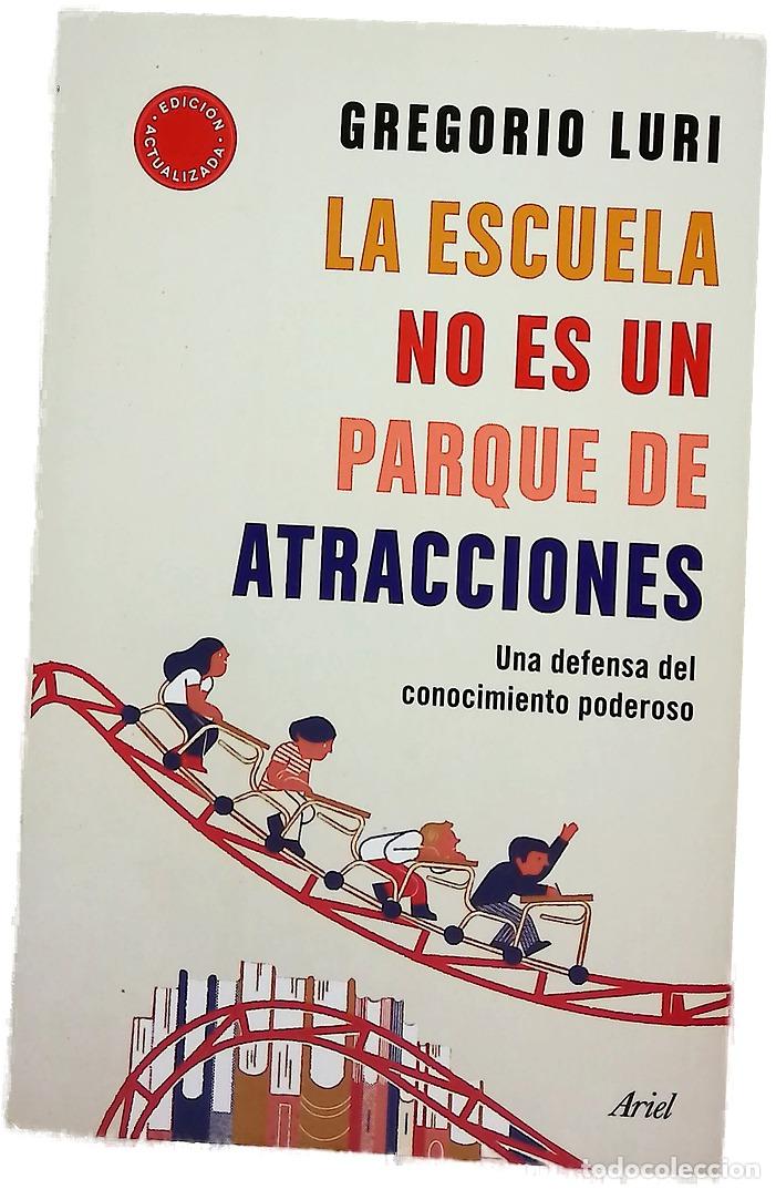 Libros: La escuela no es un parque de atracciones : una defensa del conocimiento poderoso