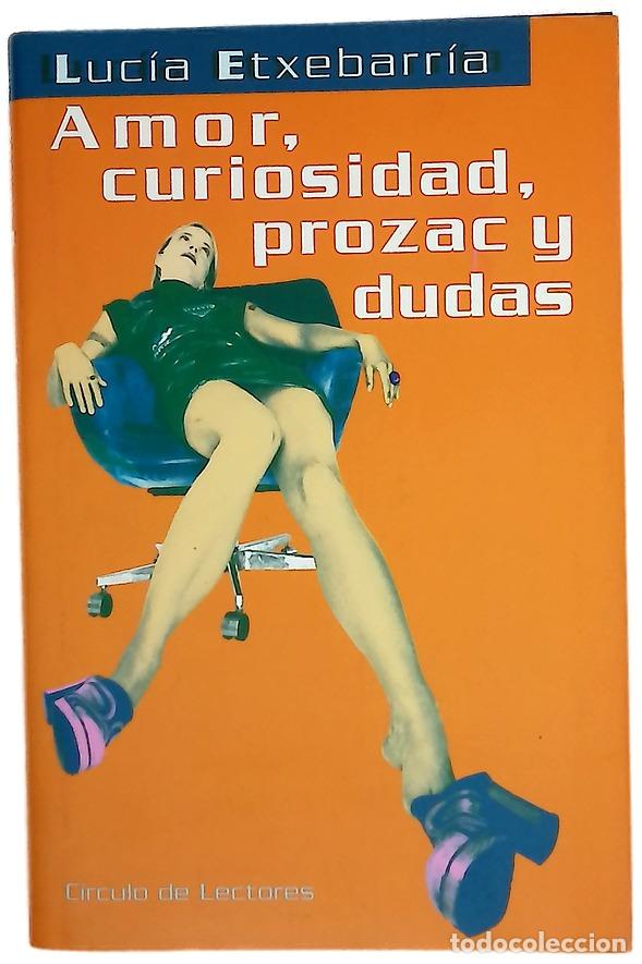 Libros: Amor, curiosidad, Prozac y dudas