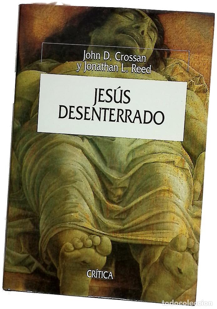 Libros: Jes&uacute;s desenterrado - Crossan, John Dominic; Reed, Jonathan L