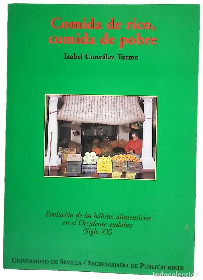 Libros: Comida de rico, comida de pobre los h&aacute;bitos alimenticios en el occidente andaluz (siglo XX)