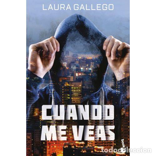 Libros: CUANDO ME VEAS - GALLEGO GARC&Iacute;A, LAURA