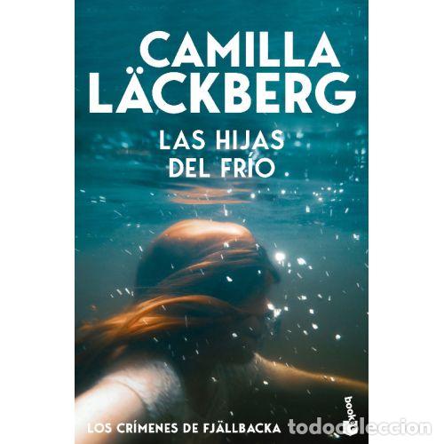 books: LAS HIJAS DEL FRIO LOS CRIMENES DE FJ&Auml;LLBACKA - CAMILLA L�CKBERG