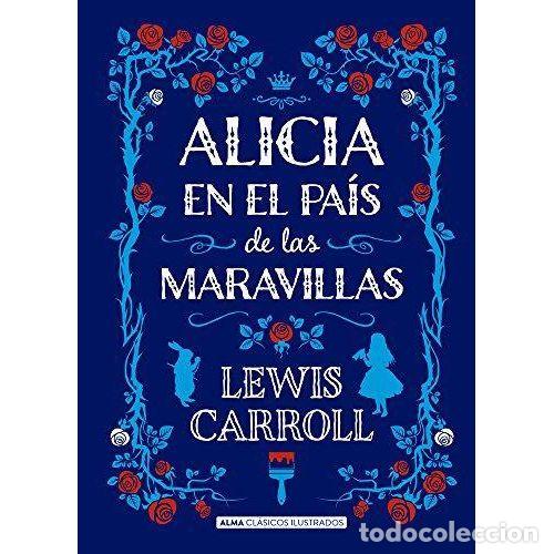 B&uuml;cher: ALICIA EN EL PAIS DE LAS MARAVILLAS - CARROLL,LEWIS
