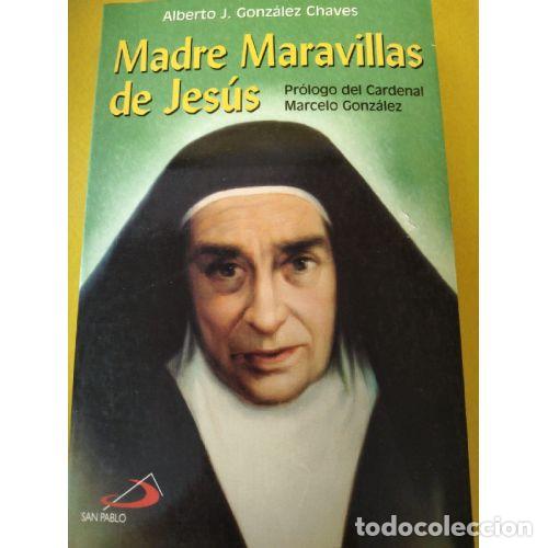 Libri di seconda mano: MADRE MARAVILLAS DE JES&Uacute;S - GONZ&Aacute;LEZ CHAVES, ALBERTO JOS&Eacute;