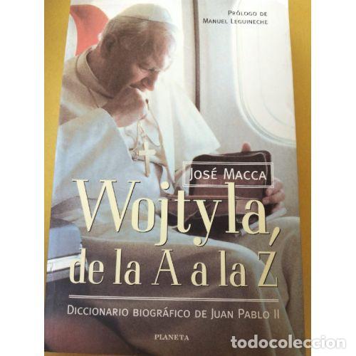B&uuml;cher: WOJTYLA DE LA A A LA Z. DICCIONARIO BIOGR&Aacute;FICO DE JUAN PABLO II - MACCA, JOS&Eacute;