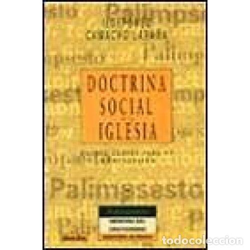 Libri di seconda mano: LA DOCTRINA SOCIAL DE LA IGLESIA .QUINCE CLAVES PARA SU COMPRENSI&Oacute;N - Camacho Lara&ntilde;a, Ildefonso