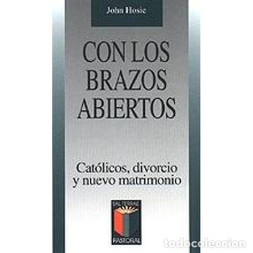 Libros: CON LOS BRAZOS ABIERTOS. - HOSIE, JOHN - Foto 1