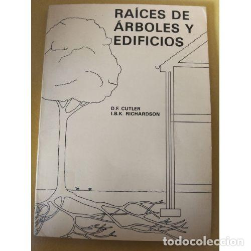 Libros: RA&Iacute;CES DE &Aacute;RBOLES Y EDIFICIOS - CUTLER Y RICHARDSON - Foto 1