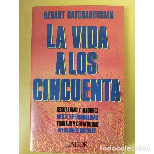 Libros: LA VIDA A LOS CINCUENTA - KATCHADOURIAN, HERANT - Foto 1