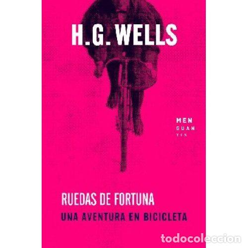 Libri di seconda mano: RUEDAS DE FORTUNA UNA AVENTURA EN BICICLETA - WELLS,H G