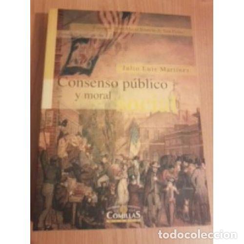 Libri di seconda mano: CONSENSO P&Uacute;BLICO Y MORAL SOCIAL. - MART&Iacute;NEZ MART&Iacute;NEZ, JULIO LUIS