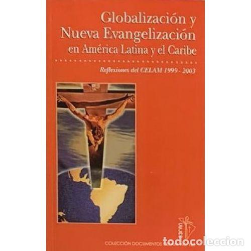 Libros: GLOBALIZACI&Oacute;N Y NUEVA EVANGELIZACI&Oacute;N EN AM&Eacute;RICA LATINA Y EL CARIBE - AAVV