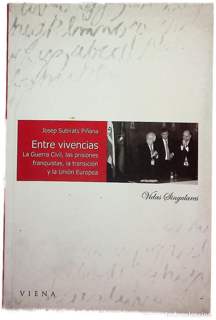 Libros: Entre vivencias la Guerra Civil, las prisiones franquistas, la transici&oacute;n y la Uni&oacute;n Europea