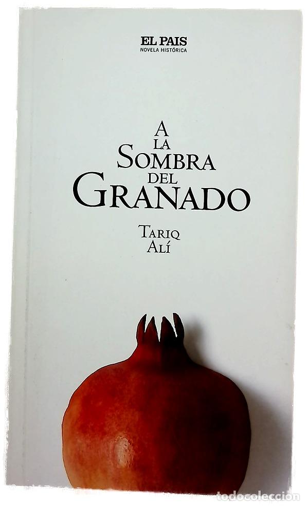 Libros: A la sombra del granado - Ali, Tariq