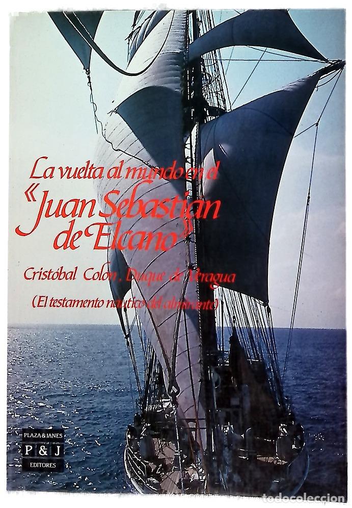 B&uuml;cher: La vuelta al mundo en el &rdquo;Juan Sebasti&aacute;n de Elcano&rdquo; (el testamento n&aacute;utico del almirante)