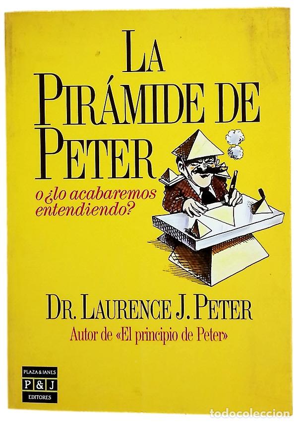B&uuml;cher: La pir&aacute;mide de Peter o &iquest;Lo acabaremos entendiendo?