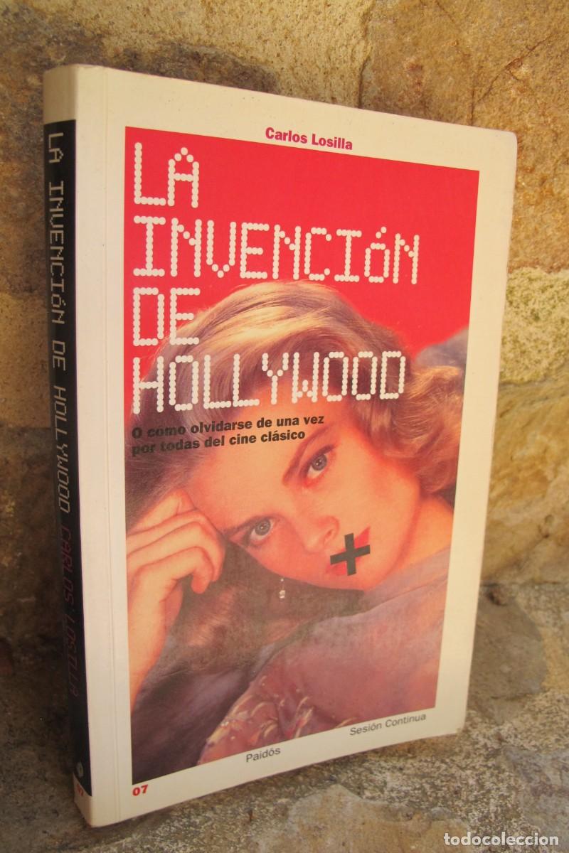 Libros: LA INVENCION DE HOLLYWOOD. CARLOS LOSILLA - Foto 1