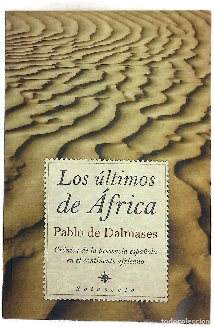 Libros: Los &uacute;ltimos de &Aacute;frica cr&oacute;nica de la presencia espa&ntilde;ola en el continente africano
