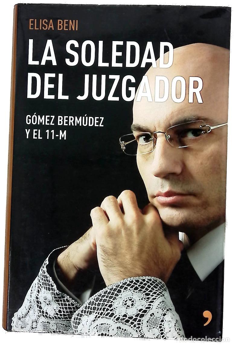 Libros: La soledad del juzgador G&oacute;mez Berm&uacute;dez y el 11-M