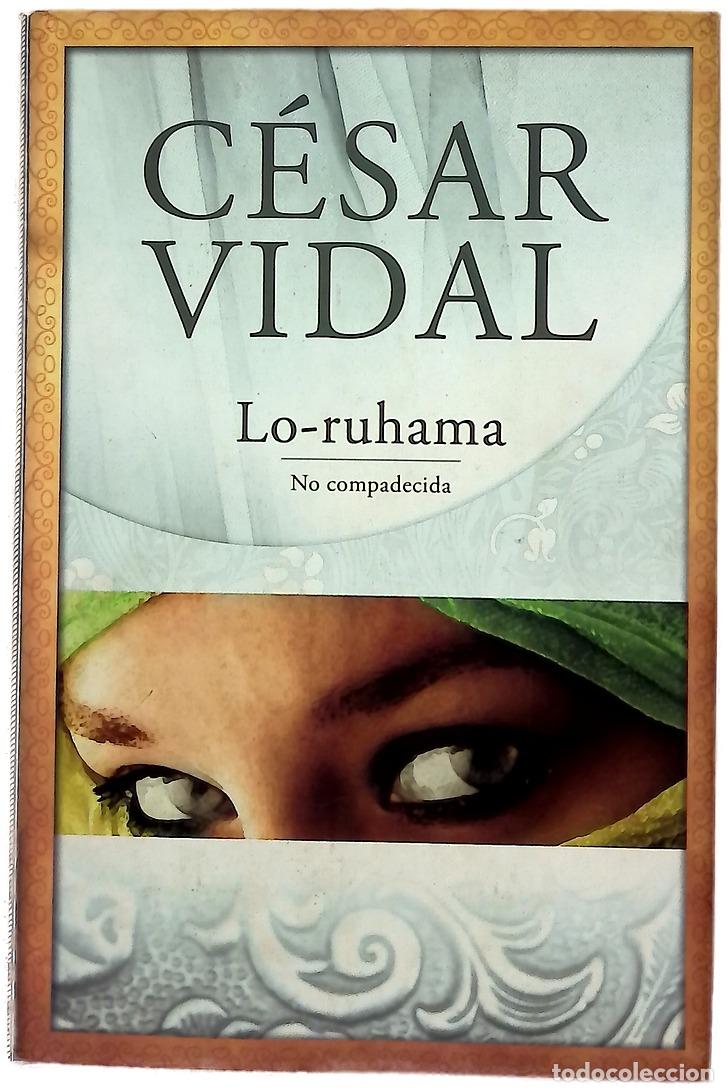 Libros: Lo-ruhama no compadecida - Vidal, C&eacute;sar