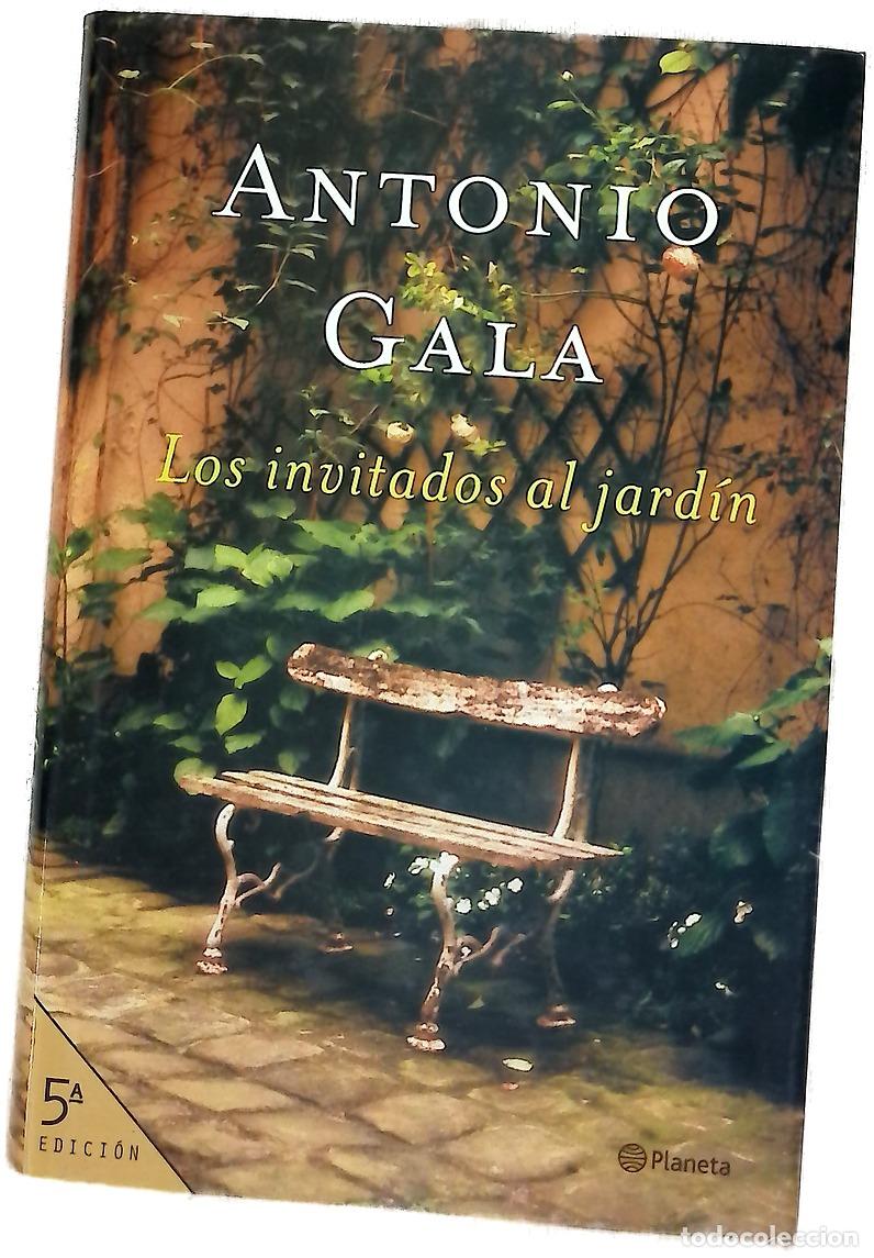 Libros: Los invitados al jard&iacute;n - Gala, Antonio
